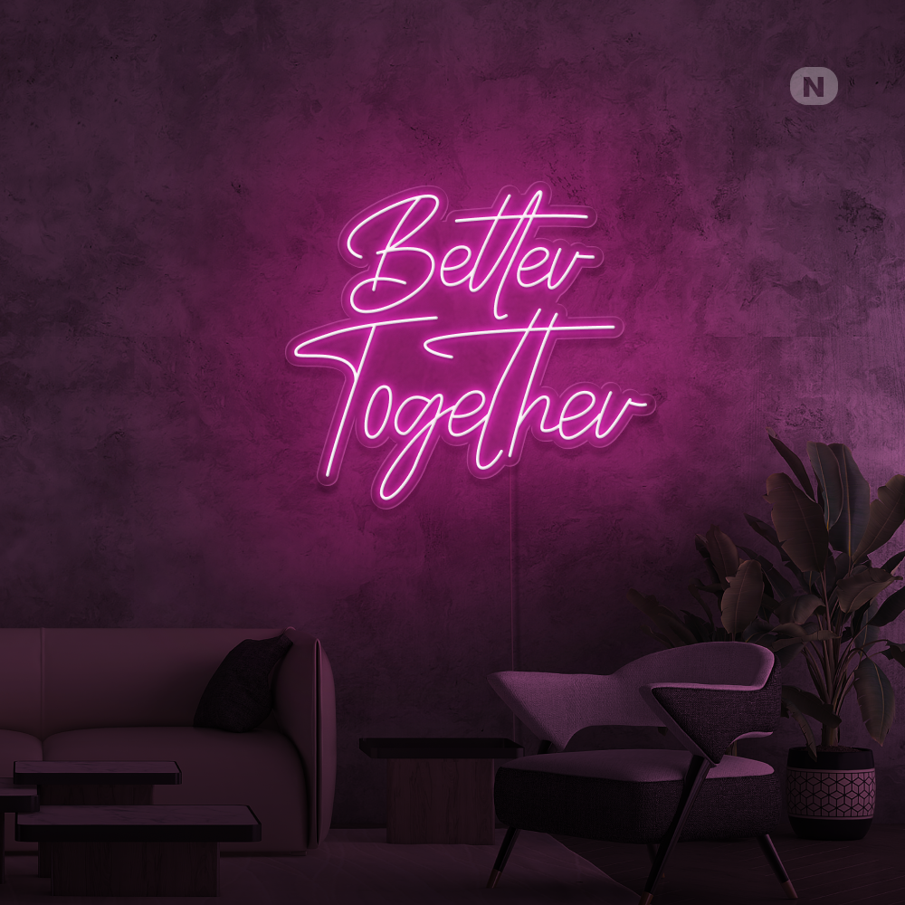 Neon Schild Better Together