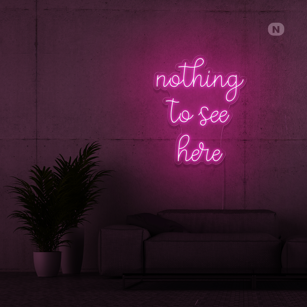 Neon Schild nothing to see here