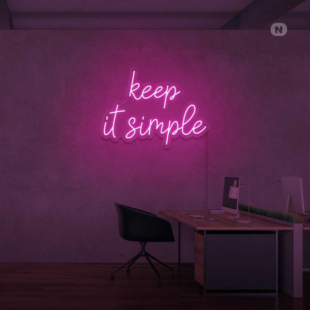 Neon Schild keep it simple