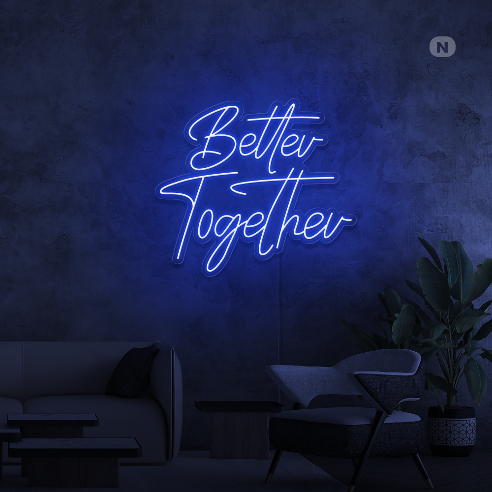 Neon Schild Better Together