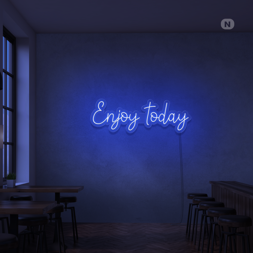 Neon Schild Enjoy today