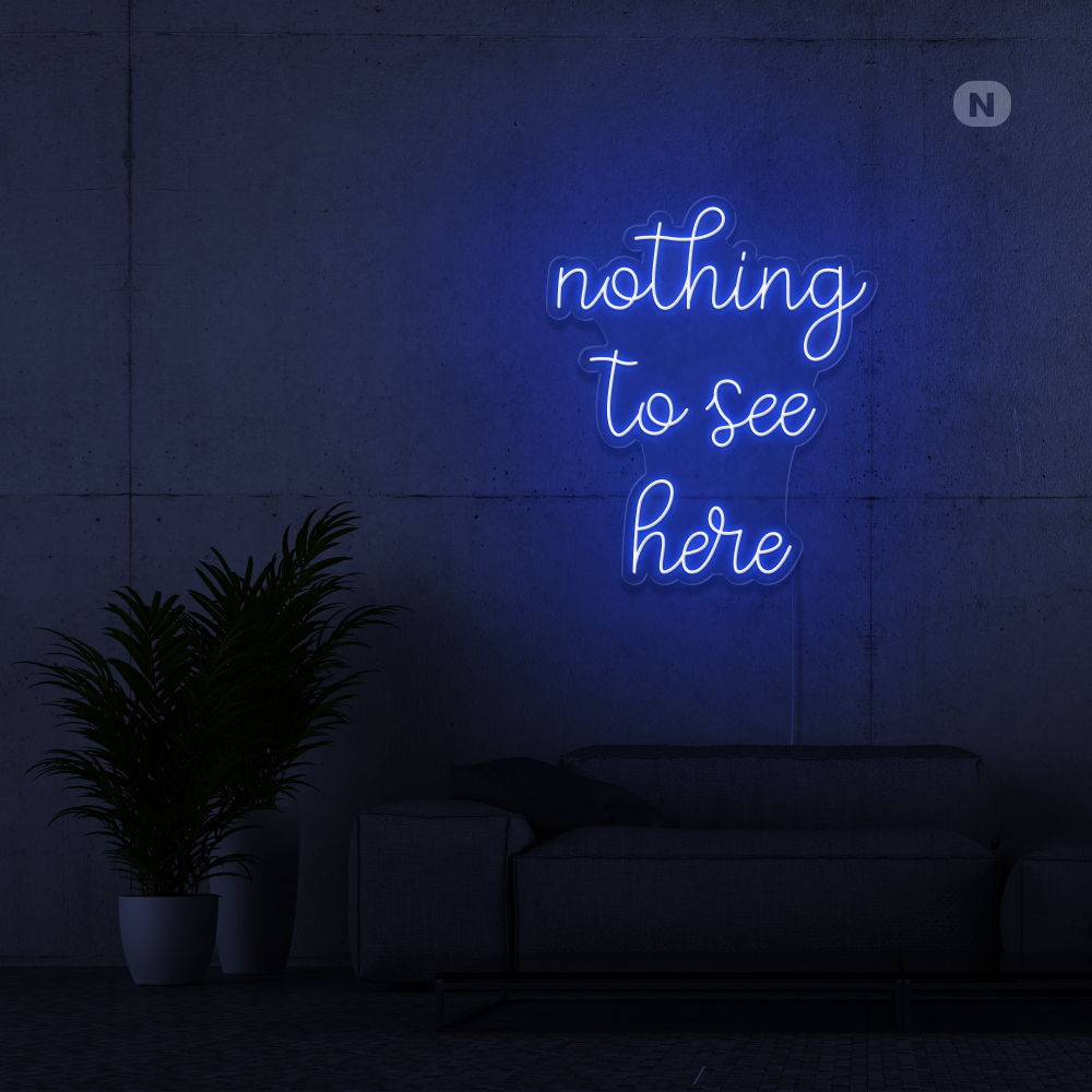 Neon Schild nothing to see here