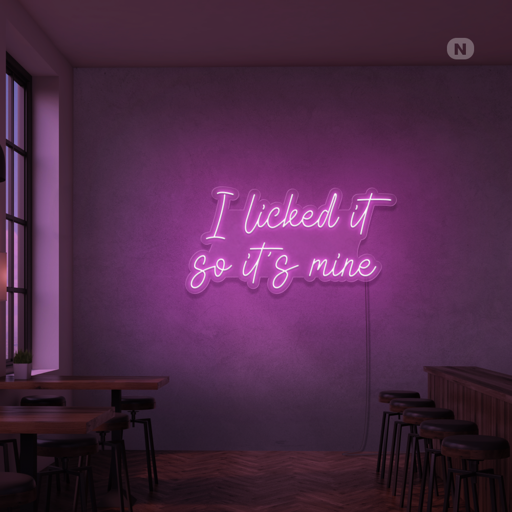 Neon Schild I Licked it so its mine