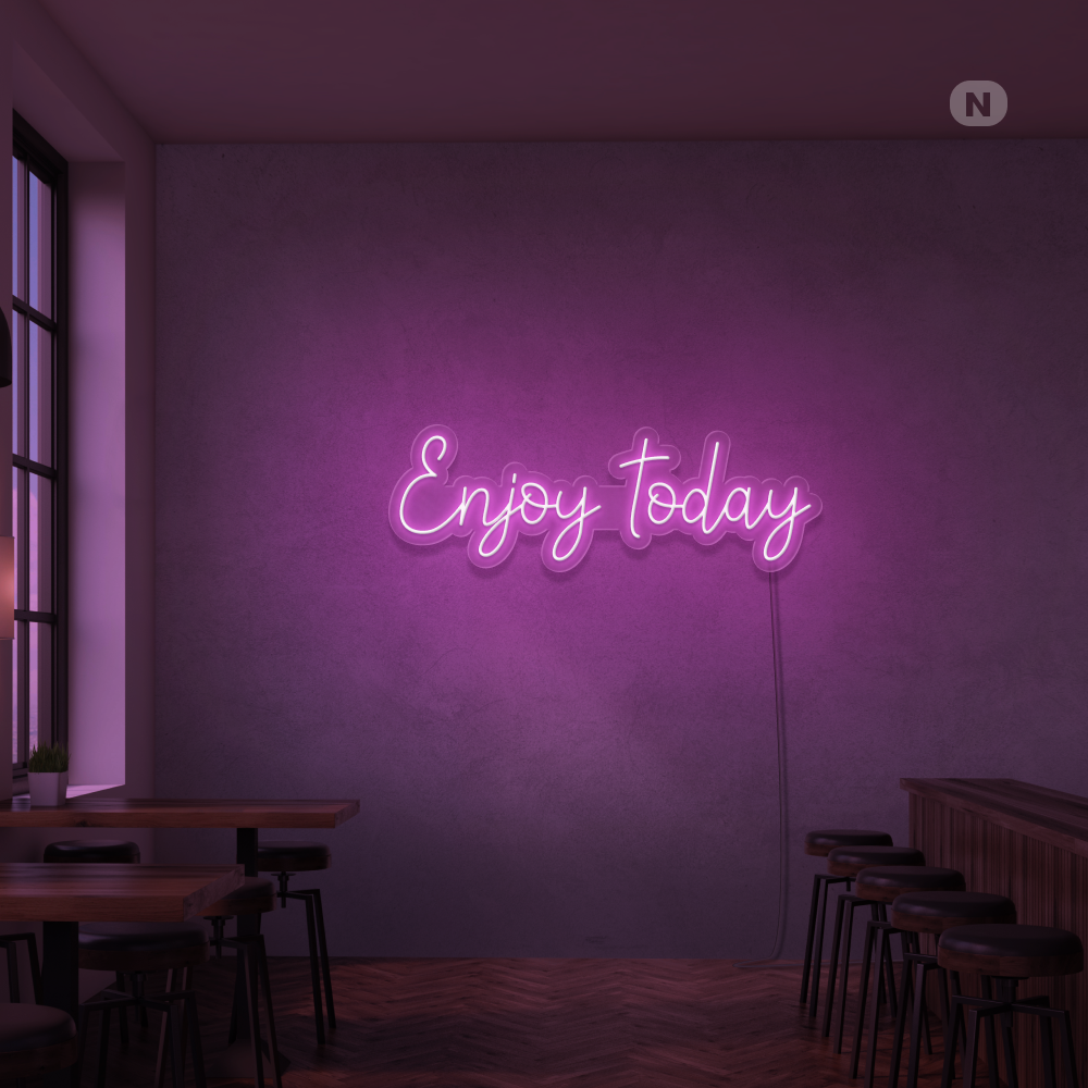 Neon Schild Enjoy today