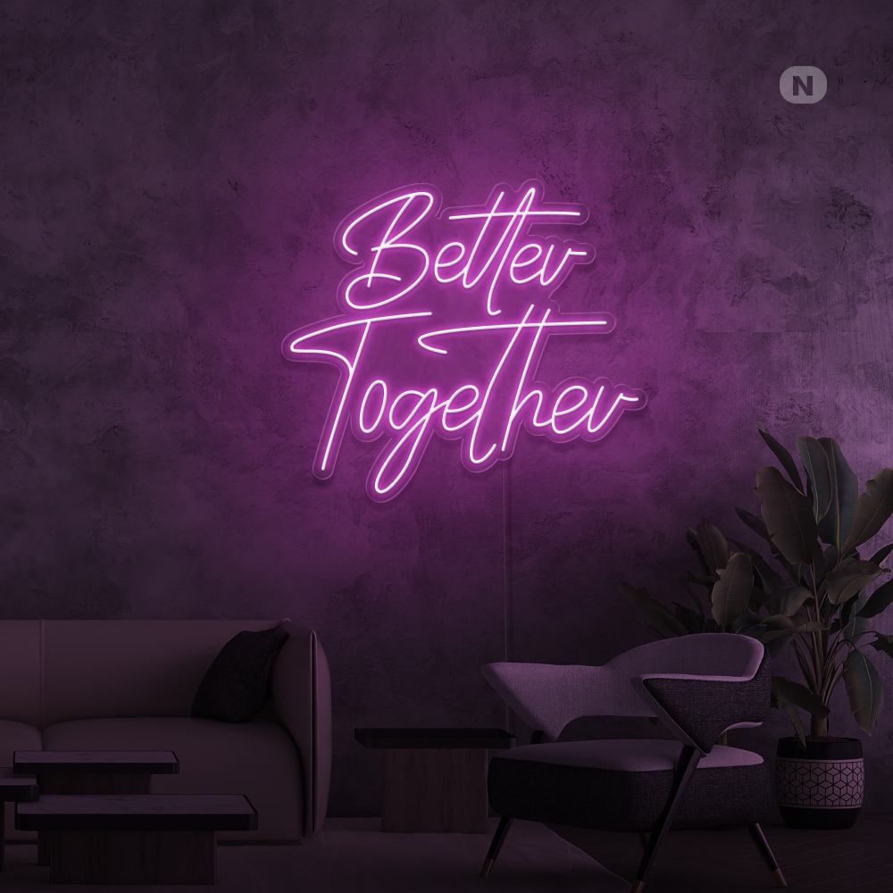 Neon Schild Better Together