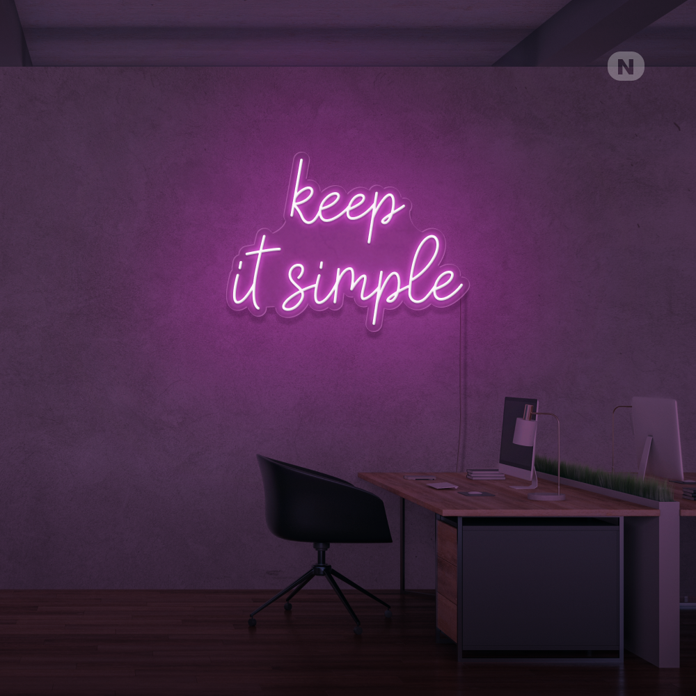 Neon Schild keep it simple