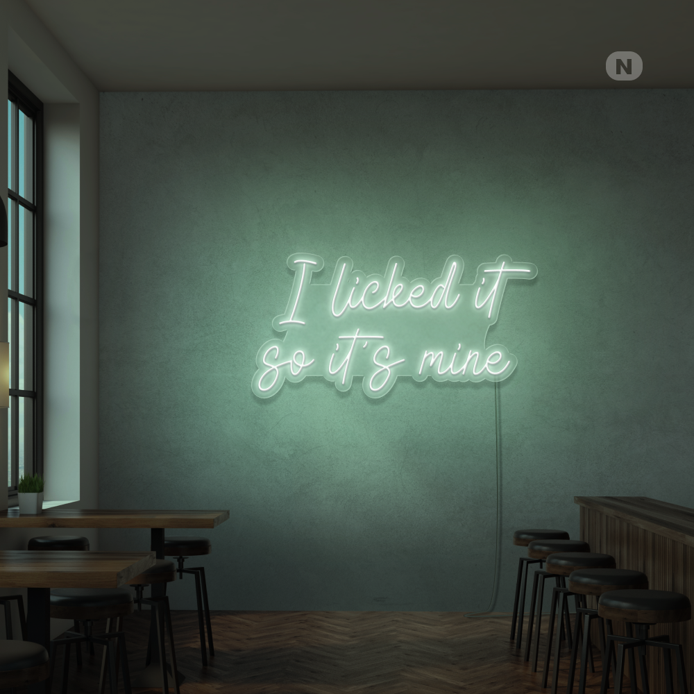 Neon Schild I Licked it so its mine