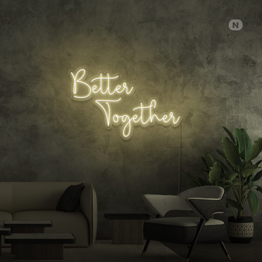 Neon Schild Better Together