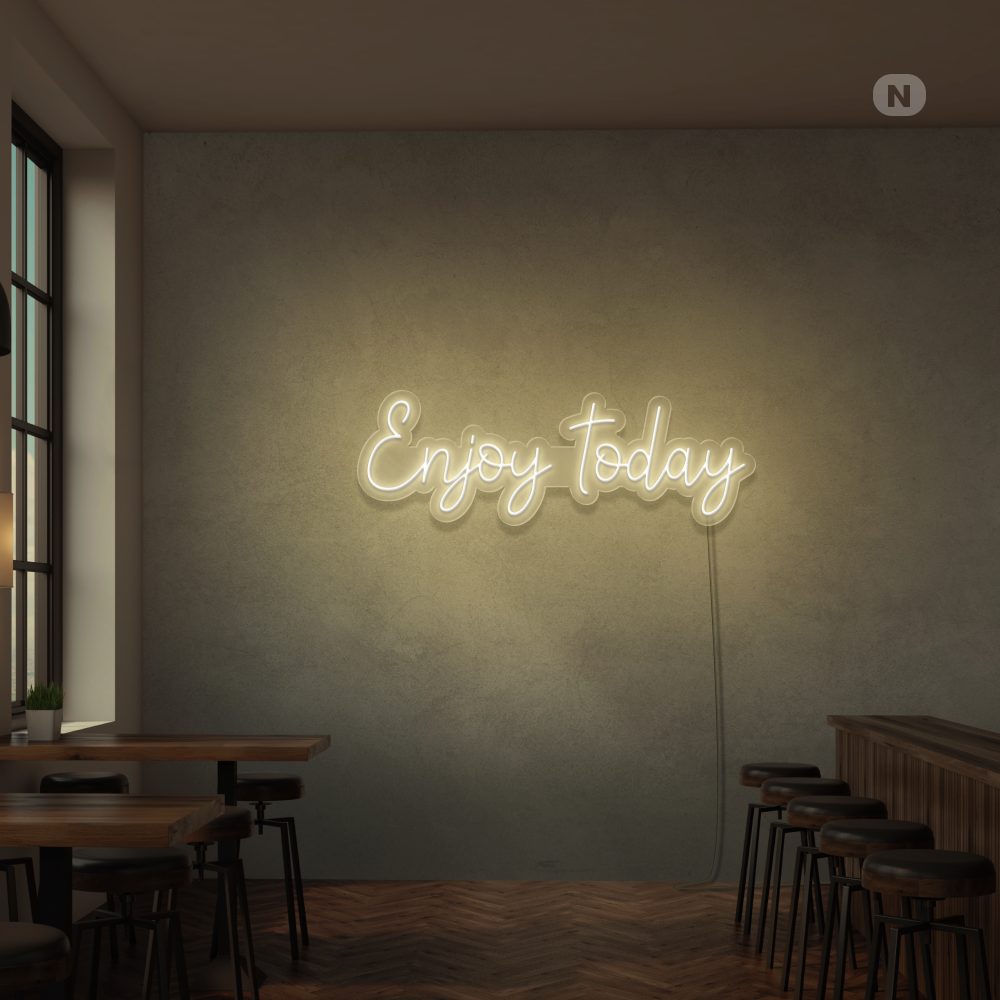 Neon Schild Enjoy today