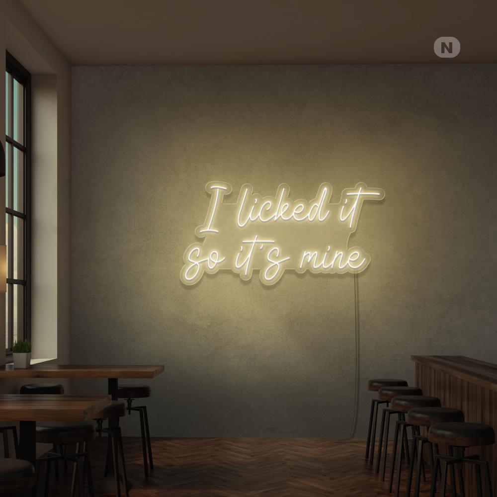 Neon Schild I Licked it so its mine