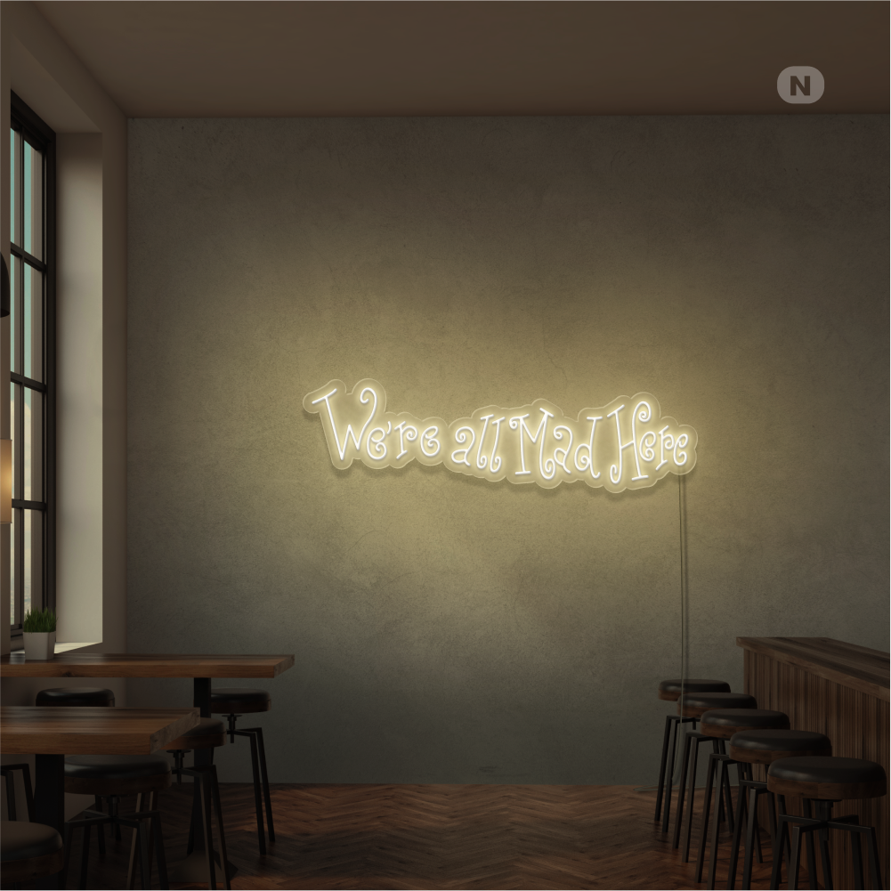 Neon Schild We're All Mad Here