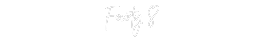 Individuelles Neon: Fourty 8