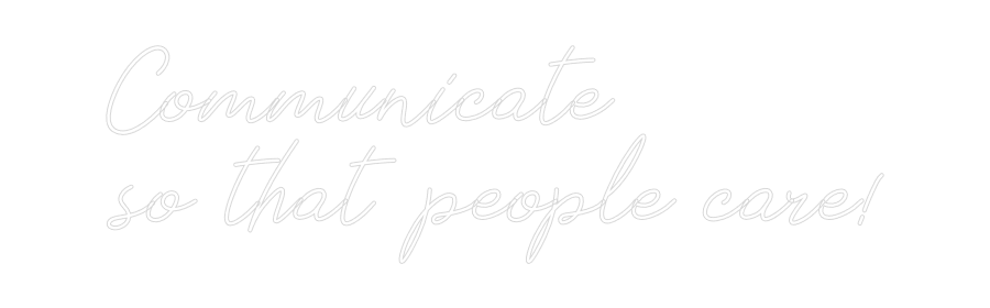 Individuelles Neon: Communicate
...