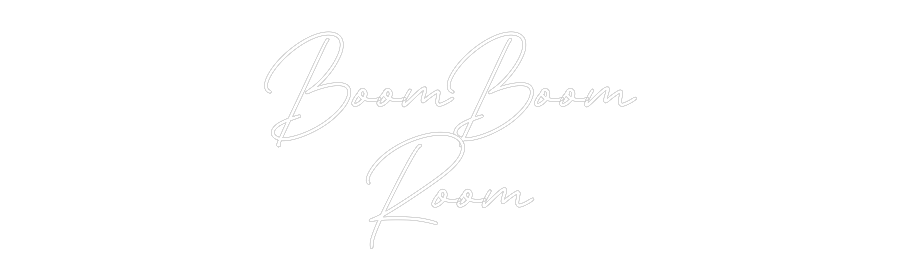 Individuelles Neon: BoomBoom
Room