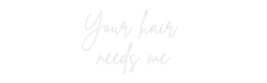 Individuelles Neon: Your hair
n...