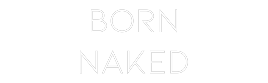 Individuelles Neon: Born
naked