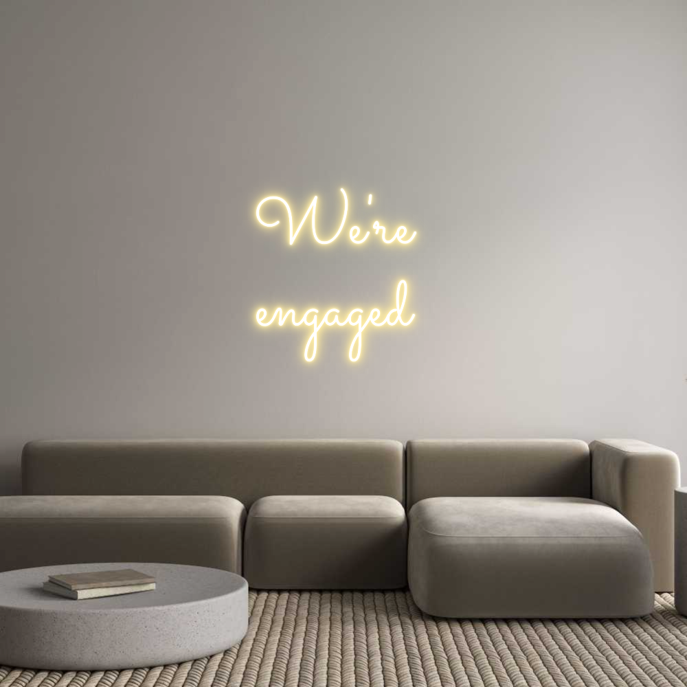 Individuelles Neon: We're
engaged