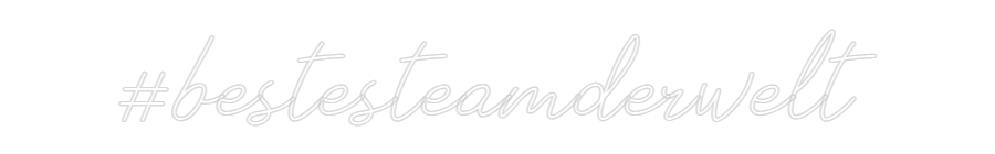 Individuelles Neon: #bestesteamde...