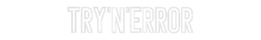 Individuelles Neon: Try'N'Error
