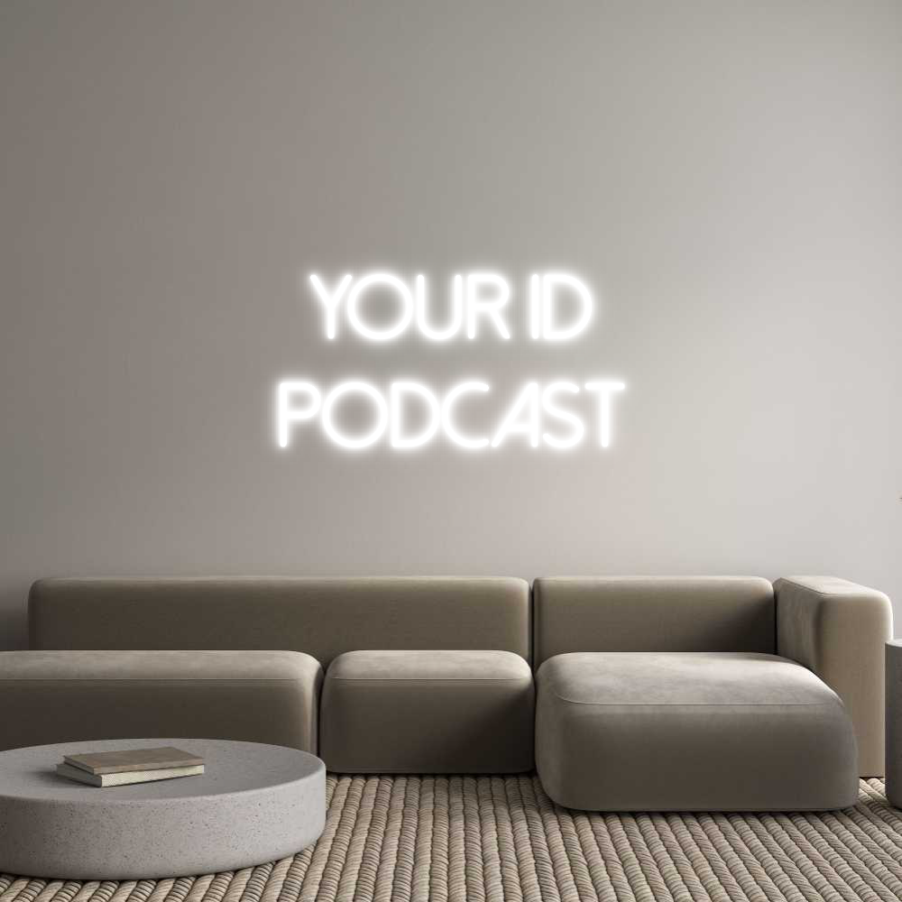 Individuelles Neon: Your ID
Podc...