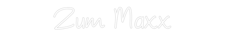 Individuelles Neon: Zum Maxx 👑