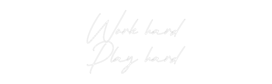 Individuelles Neon: Work hard
Pl...