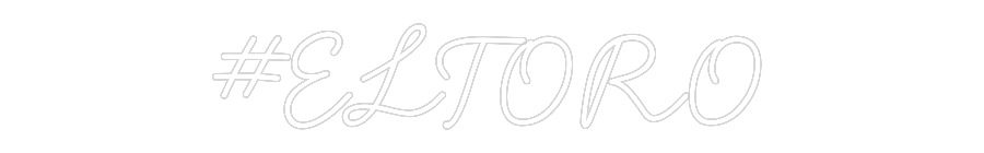 Individuelles Neon: #ELTORO