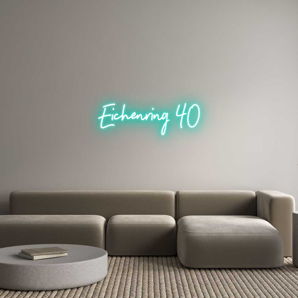 Individuelles Neon: Eichenring 40