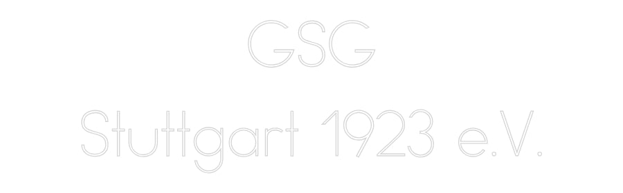 Individuelles Neon: GSG
Stuttgar...