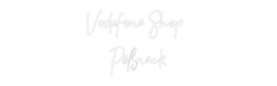 Individuelles Neon: Vodafone Shop...
