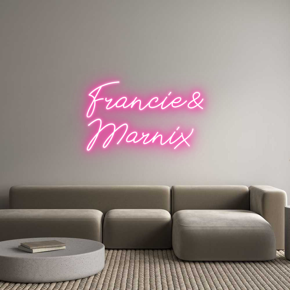 Individuelles Neon: Francie&
Mar...
