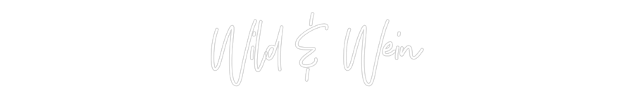 Individuelles Neon: Wild & Wein