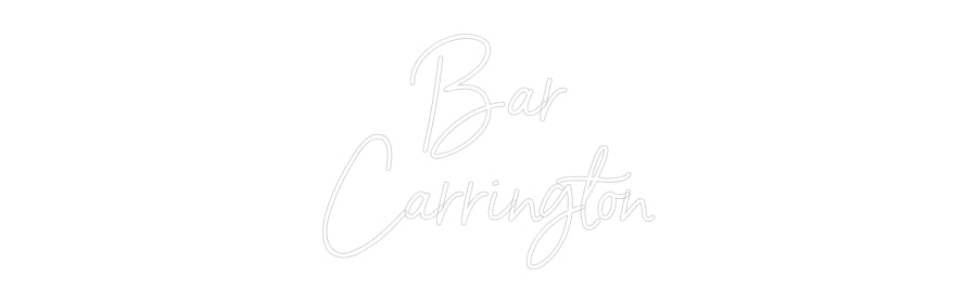 Individuelles Neon: Bar
Carrington