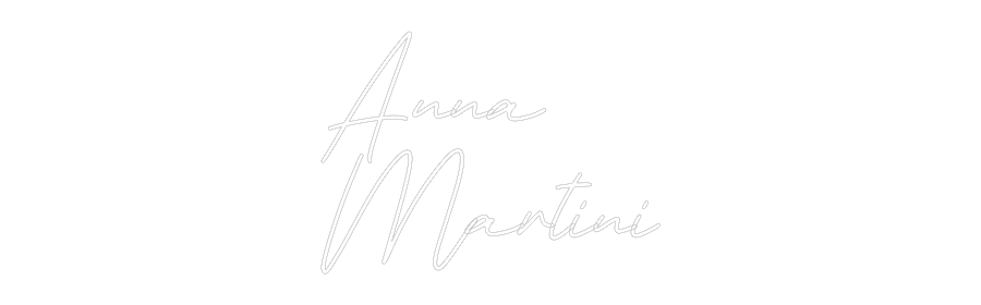 Individuelles Neon: Anna
Martini