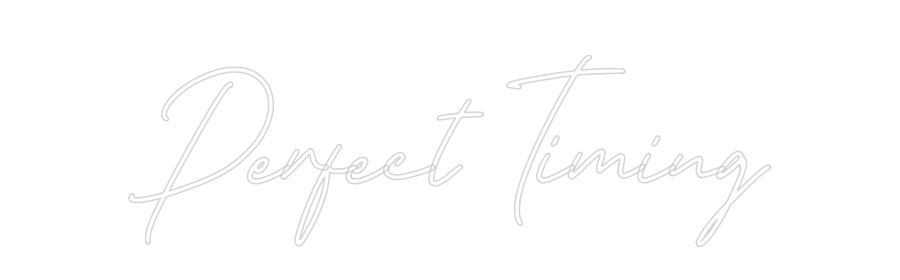 Individuelles Neon:
Perfect Tim...