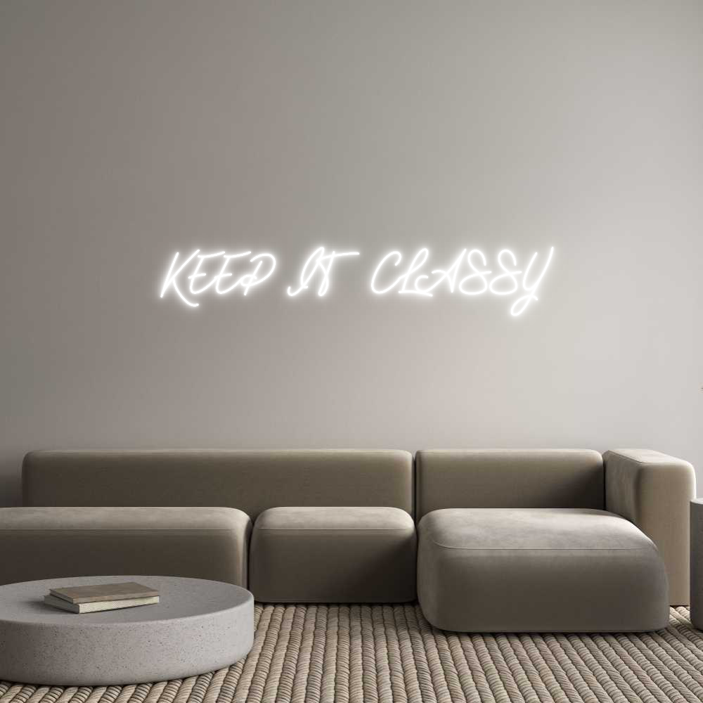 Individuelles Neon: KEEP IT CLASSY