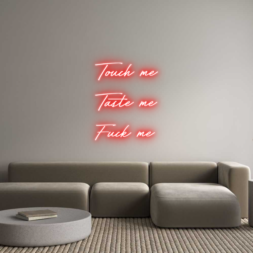 Individuelles Neon: Touch me
Tas...