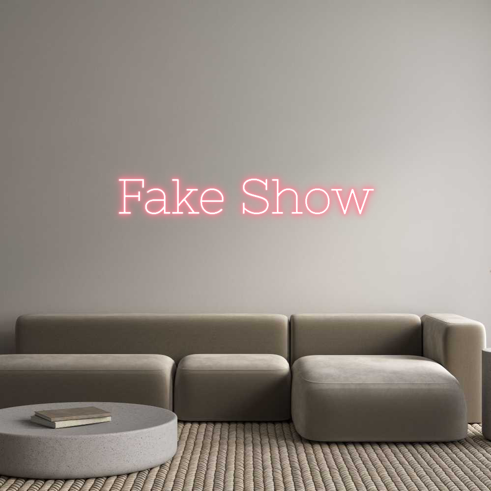 Individuelles Neon: Fake Show