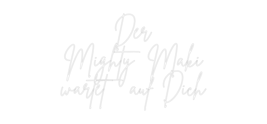 Individuelles Neon: Der
Mighty M...