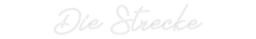 Individuelles Neon: Die Strecke