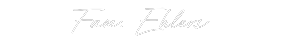 Individuelles Neon: Fam. Ehlers