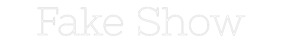 Individuelles Neon: Fake Show