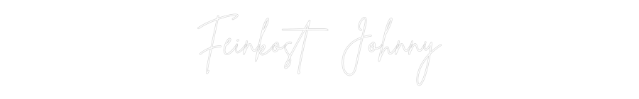 Individuelles Neon: Feinkost Johnny