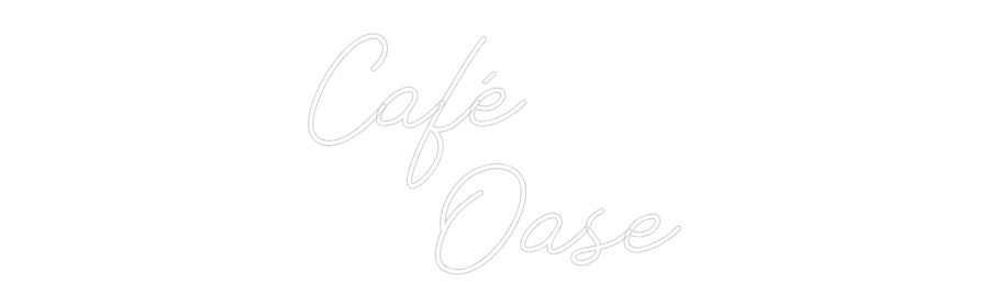 Individuelles Neon: Café
Oase