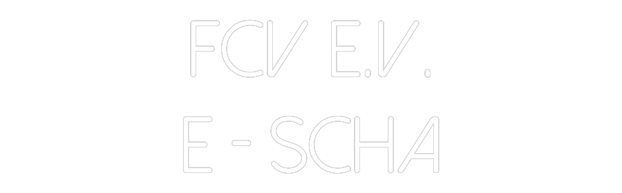 Individuelles Neon: FCV e.V.
E -...