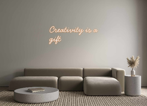 Individuelles Neon: Creativity is...