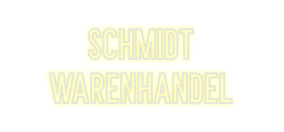 Individuelles Neon: Schmidt
War...