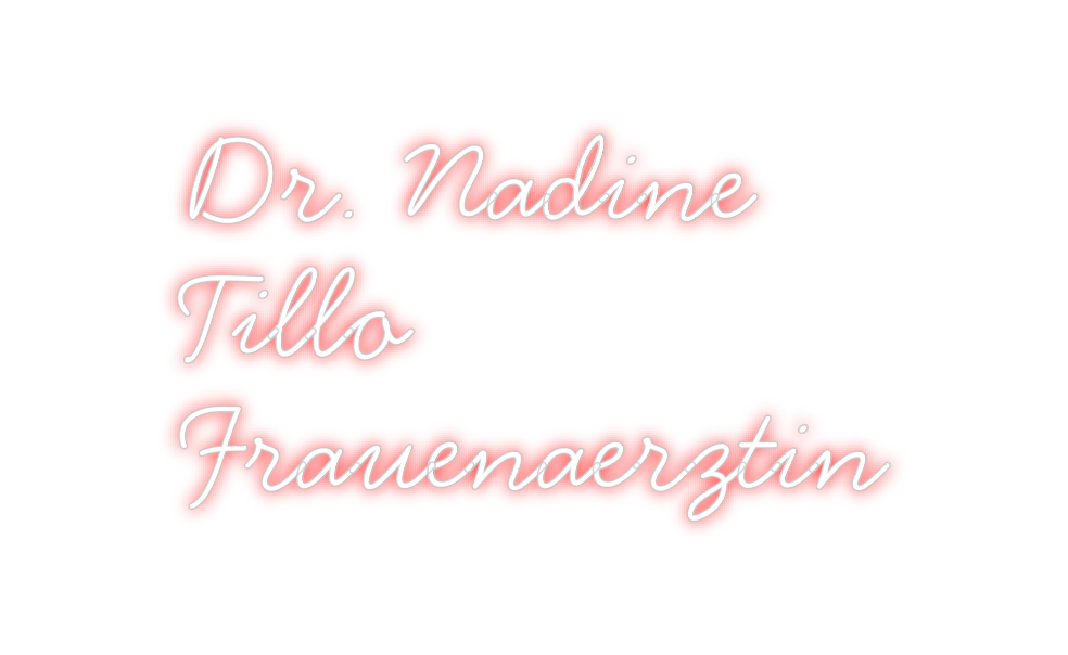 Individuelles Neon: Dr. Nadine
Ti...