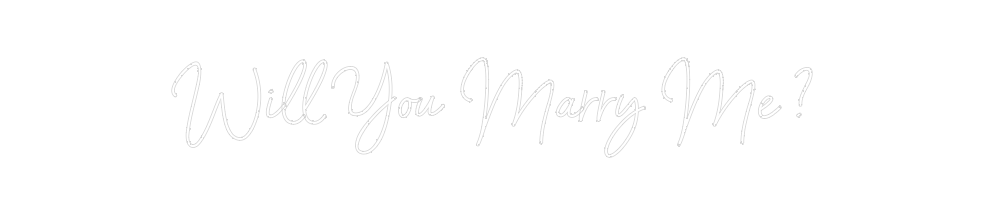 Individuelles Neon: Will You Marr...