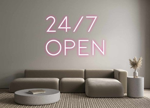 Individuelles Neon: 24/7
Open